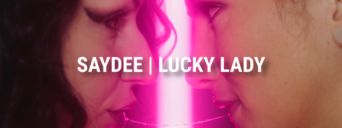 Saydee & Lucky Lady Kiss//Spit
