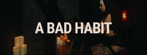 A Bad Habit