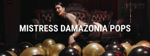 Mistress Damazonia Balloon Pops